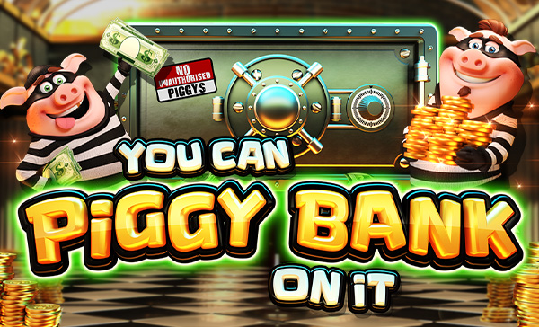 You Can Piggy Bank On It Reel Kingdom Online Slots Casino New Volatile