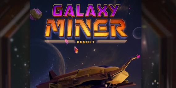 Galaxy Miner PG Soft Slot Review Online Slots Casino new Volatile