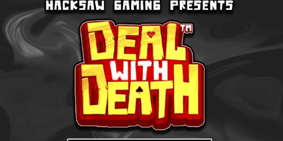 Deal With Death Hacksaw Gaming Slot Review Online Slots Casino New Volatile