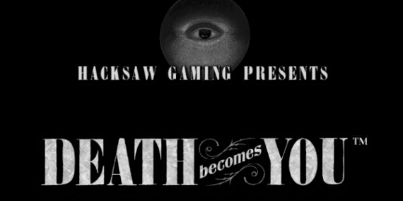 Death Becomes You Hacksaw Gaming Slot Review Online Slots Casino New Volatile