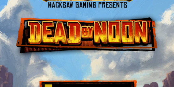 Dead By Noon Hacksaw Gaming Slot Review Online Slots Casino New Volatile