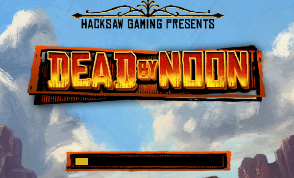 Dead By Noon Hacksaw Gaming Slot Review Online Slots Casino New Volatile